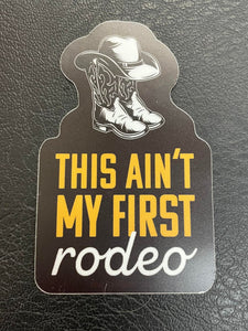 This Ain't My First Rodeo Decal Sticker