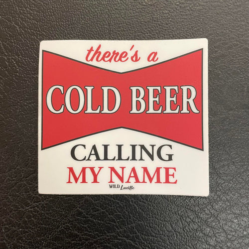 Cold Beer Calling My Name Decal Sticker