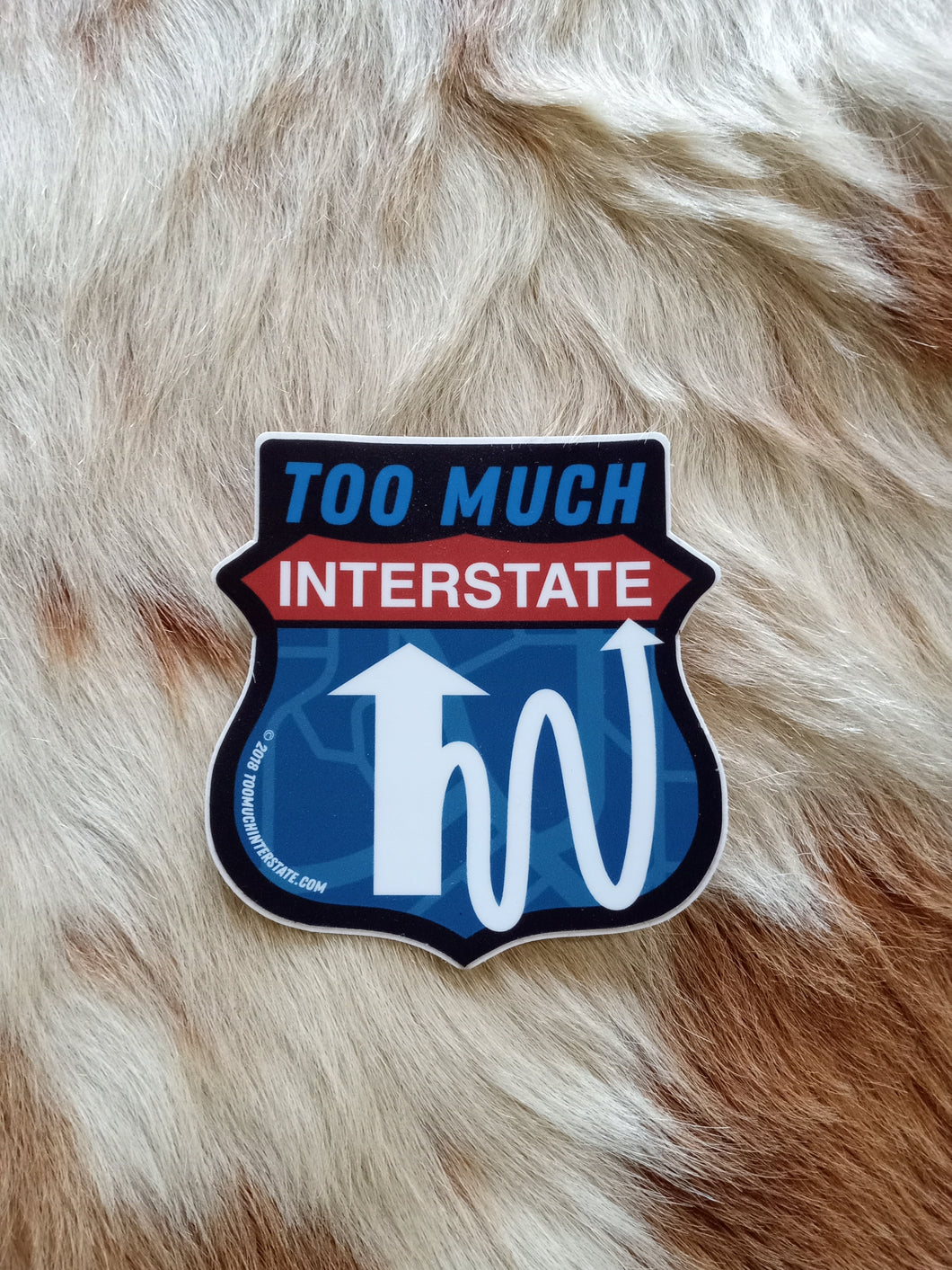 Too Much Interstate Highway Sign Decal Sticker